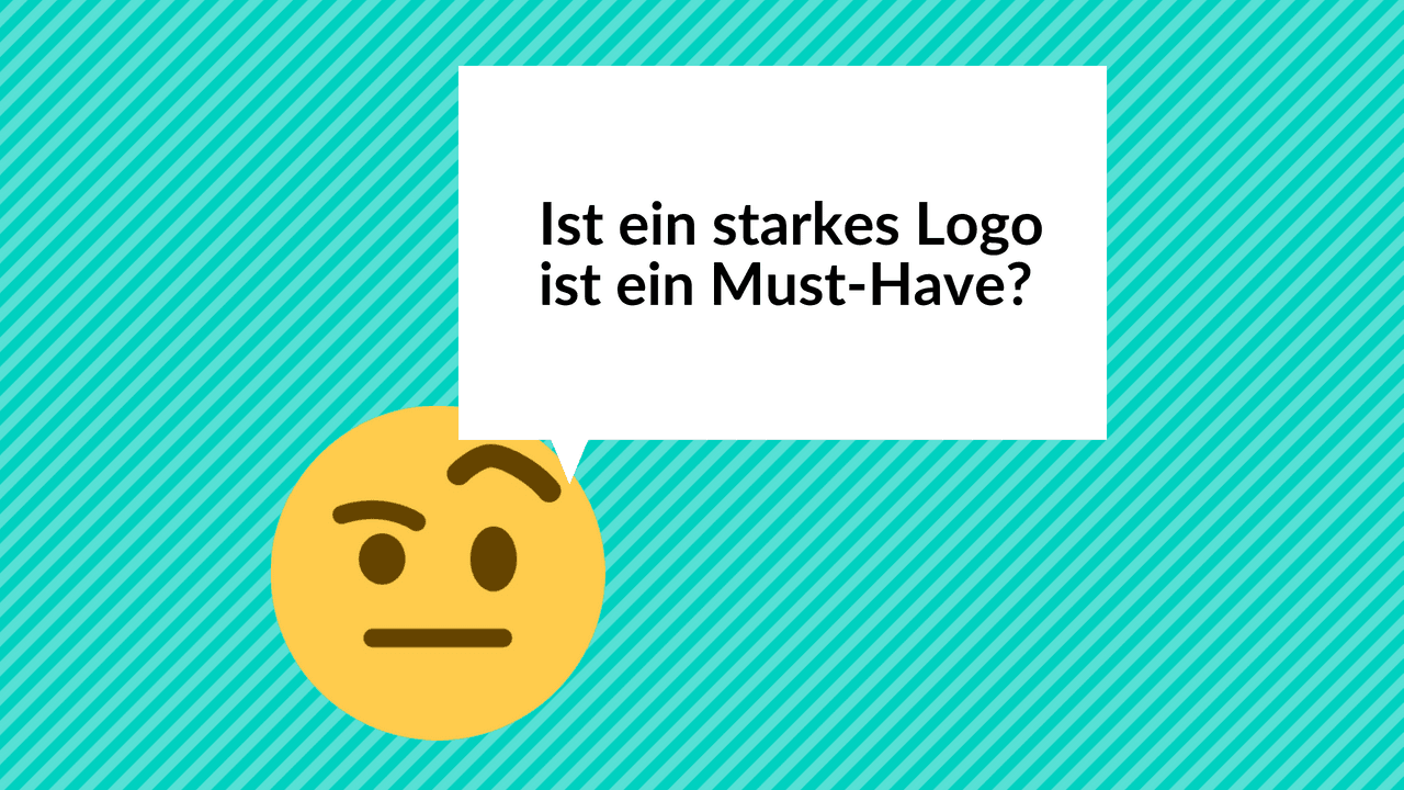 Ist ein starkes Logo ein Must-Have?