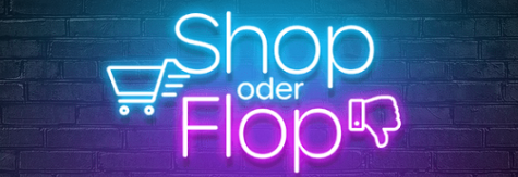 Shop oder Flop